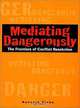 Mediating Dangerously: The Frontiers of Conflict Resolution, Kenneth Cloke, Kenneth Cloke 