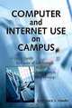 Computer and Internet Use on Campus: A Legal Guide to Issues of Intellectual Property, Free Speech, and Privacy, Constance S. Hawke, Constance S. Hawke 