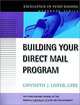 Building Your Direct Mail Program (J-B Fund Raising School Series), Gwyneth J. Lister 