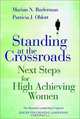 Standing at the Crossroads: Next Steps for High-Achieving Women, Marian N. Ruderman, Patricia J. Ohlott, Marian N. Ruderman, Patricia J. Ohlott 