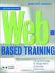 Web-Based Training: Designing e-Learning Experiences (With CD-ROM), Margaret Driscoll 
