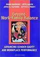 Beyond Work-Family Balance: Advancing Gender Equity and Workplace Performance, Rhona Rapoport, Lotte Bailyn, Joyce K. Fletcher, Bettye H. Pruitt 