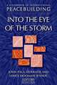 A Handbook of International Peacebuilding : Into The Eye Of The Storm, John Paul Lederach, Janice Moomaw Jenner 