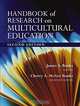 Handbook of Research on Multicultural Education, James A. Banks, Cherry A. McGee Banks 