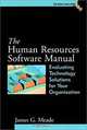 The Human Resources Software Handbook : Evaluating Technology Solutions for Your Organization, James G. Meade 