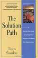 The Solution Path : A Step-By-Step Guide to Turning Your Workplace Problems Into Opportunities, Tasos Sioukas 