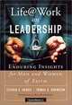 Life@Work on Leadership: Enduring Insights for Men and Women of Faith, Stephen R. Graves, Thomas G. Addington 