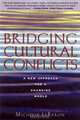 Bridging Cultural Conflicts : A New Approach for a Changing World, Michelle LeBaron 