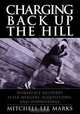 Charging Back Up the Hill : Workplace Recovery After Mergers, Acquisitions and Downsizings (Jossey-Bass Business & Management (Hardcover)), Mitchell Lee Marks 