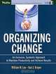 Organizing Change: An Inclusive, Systemic Approach to Maintain Productivity and Achieve Results (with CD-ROM), William W. Lee, Karl J. Krayer 