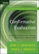 Confirmative Evaluation : Practical Strategies for Valuing Continuous Improvement (Tech Training Series), Joan C. Dessinger 