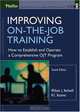 Improving On-the-Job Training: How to Establish and Operate a Comprehensive OJT Program (Jossey Bass Business and Management Series), William J. Rothwell, H. C. Kazanas 