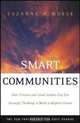 Smart Communities: How Citizens and Local Leaders Can Use Strategic Thinking to Build a Brighter Future, Suzanne W. Morse 