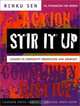Stir It Up: Lessons in Community Organizing and Advocacy, Rinku Sen 