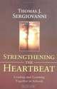 Strengthening the Heartbeat: Leading and Learning Together in Schools (Jossey-Bass Education Series), Thomas J. Sergiovanni 