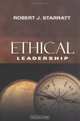 Ethical Leadership (Jossey-Bass Leadership Library in Education), Robert J. Starratt 