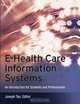E-Health Care Information Systems: An Introduction for Students and Professionals, 