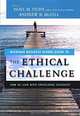 The Ethical Challenge: How to Lead with Unyielding Integrity, Noel M. Tichy, Andrew McGill, Noel M. Tichy, Andrew McGill 