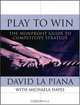 Play to Win : The Nonprofit Guide to Competitive Strategy, David La Piana 