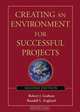 Creating an Environment for Successful Projects, 2nd Edition, Robert J. Graham 