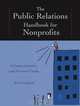 The Public Relations Handbook for Nonprofits: A Comprehensive and Practical Guide, Art Feinglass 