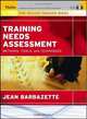 Training Needs Assessment: Methods, Tools, and Techniques (Skilled Trainer), Jean Barbazette 