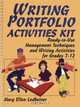 Writing Portfolio Activities Kit : Ready-to-Use Management Techniques and Writing Activities for Grades 7-12, Mary Ellen Ledbetter 