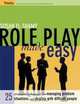 Role Play Made Easy: 25 Structured Rehearsals For Managing Problem Situations and Dealing With Difficult People, Susan El-Shamy 