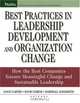 Best Practices in Leadership Development and Organization Change: How the Best Companies Ensure Meaningful Change and Sustainable Leadership, Louis Carter, David Ulrich, Marshall Goldsmith 