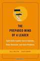 The Prepared Mind of a Leader: Eight Skills Leaders Use to Innovate, Make Decisions, and Solve Problems, Bill Welter, Jean Egmon 