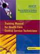 Training Manual for Health Care Central Service Technicians (Jossey-Bass/Aha Press), American Society for Healthcare Central Services Professionals 