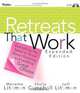 Retreats that Work: Everything You Need to Know About Planning and Leading Great Offsites (Pfeiffer Essential Resources for Training and HR Professiona), Merianne Litemen, Sheila Campbell, Jeffrey Liteman 