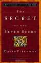 The Secret of the Seven Seeds: A Parable of Leadership and Life, David Fischman 