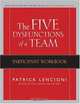The Five Dysfunctions of a Team, Participant Workbook, Patrick M. Lencioni 