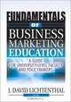 Fundamentals of Business Marketing Education: A Guide for University-Level Faculty and Policymakers, 