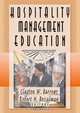 Hospitality Management Education (The Haworth Hospitality Press), Clayton W. Barrows, Robert H. Bosselman 