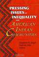 Pressing Issues of Inequality and American Indian Communities, Elizabeth A. Segal, Keith M. Kilty 