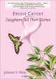 Breast Cancer: Daughters Tell Their Stories, Julianne S. Oktay 