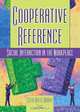 Cooperative Reference: Social Interaction in the Workplace, 