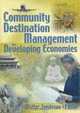 Community Destination Management in Developing Economies, 