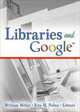 Libraries And Google (Internet Reference Services Quarterly), 