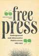 Free Press: Underground and Alternative Publications, 1965-1975, Jean-Francois Bizot 