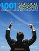 1001 Classical Recordings You Must Hear Before You Die, 
