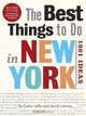 The Best Things to Do in New York, Second Edition: 1001 Ideas, Caitlin Leffel, Jacob Lehman 