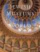 Jewish Museums of the World: Masterpieces of Judaica, Grace Cohen Grossman 