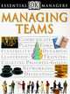 Essential Managers: Managing Teams, Robert Heller, Tim Hindle 