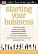 Starting Your Business (Small Business Guides), Peter Hingston 