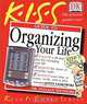 KISS Guide to Organizing Your Life (Keep It Simple Series), Donald Wetmore 