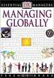 Essential Managers: Managing Globally (Essential Managers Series), Terence Brake 