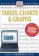 Essential Computers: Word Processing Tables, Charts & Graphs (DK Essential Computers), Sue Etherington 